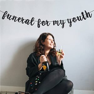 Funeral For My Youth Banner, Death To My 20s Banner, Funeral Bday Banner, 30th Birthday Decorations (Black Glitter)