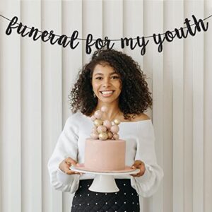 Funeral For My Youth Banner, Death To My 20s Banner, Funeral Bday Banner, 30th Birthday Decorations (Black Glitter)