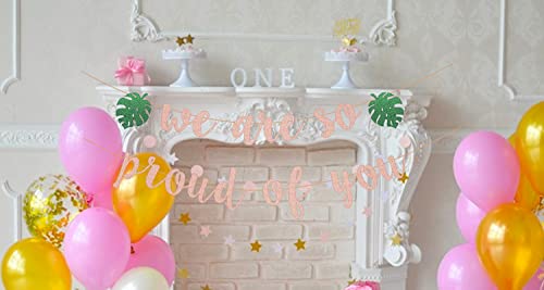 Tropical Graduation Party Decoration, Rose Gold Glittery We are So Proud of You Banner for Beach Theme Grad Party Decorations, Summer Hawaiian Luau Ideas Graduation Gifts