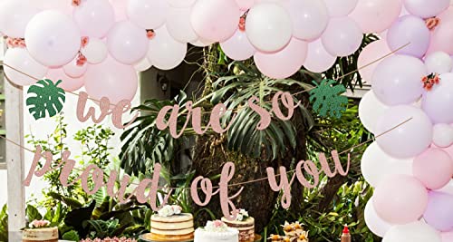 Tropical Graduation Party Decoration, Rose Gold Glittery We are So Proud of You Banner for Beach Theme Grad Party Decorations, Summer Hawaiian Luau Ideas Graduation Gifts