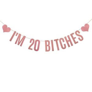 i’m 20 bitches banner,pre-strung, no assembly required, 20th birthday party decorations ,rose gold glitter paper garlands backdrops, letters rose gold betteryanzi
