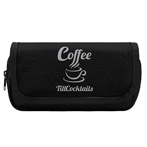 Coffee Till Cocktails Pencil Case with Two Large Compartments Pocket Big Capacity Storage Pouch Pencil Bag for School Teen Adult