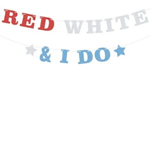 red white and i do banner, glitter red white and blue decorations, 4th of july bachelorette party banner, patriotic party favors, independence day theme decor for wedding, engagement