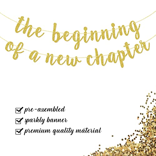 The Beginning Of A New Chapter Banner, Baby Shower, Graduation, Retirement, Farewell, Wedding Decorations, Gold Glitter