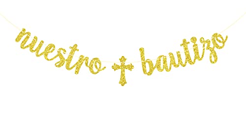 Gold Glitter Nuestro Bautizo Banner - First Holy Communion, God Bless, Spanish Baptism, Baby Shower, Christening Party Decorations