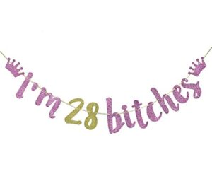 i’m 28 bitches crown banner, happy 28th birthday party decorations (pink & gold)
