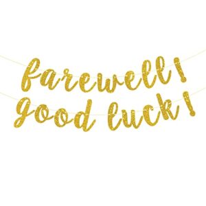dill-dall farewell good luck banner, farewell banner, going away party / retirement / graduation / moving / job changing party decorations （gold）