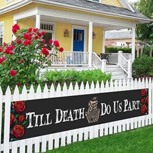 Till Death Do Us Party Large Banner Sign,Engagement Party Couples Shower Wedding Bachelor Party Decorations Supplies,Lawn Sign Yard Sign Banner Backdrop 9.8x1.6ft