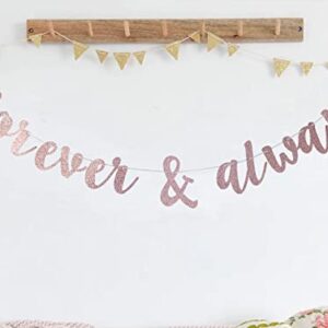 Rose Gold Glitter Forever & Always Banner Sign for Valentine's Day Wedding Engagement Bridal Shower Birthday Party Anniversary Celebrate Banner Decorations Photography Props Decor