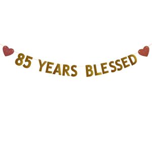 betteryanzi gold 85 years blessed banner,pre-strung,85th birthday/wedding anniversary party decorations supplies,gold glitter paper garlands backdrops,letters gold 85 years blessed