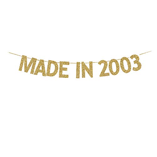 Made in 2003 Banner, Girls/Boys' 19th Birthday Party Decorations, Fun Gold Gliter Paper Sign