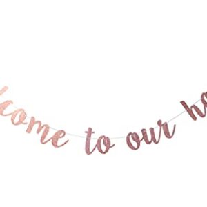 Starsgarden Glitter Rose Gold Welcome to Our Home Banner for Housewarming Patriotic Military Decoration Family Party Supplies Cursive Bunting Photo Booth Props Sign