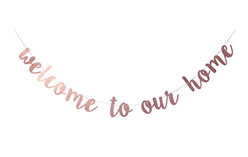 Starsgarden Glitter Rose Gold Welcome to Our Home Banner for Housewarming Patriotic Military Decoration Family Party Supplies Cursive Bunting Photo Booth Props Sign