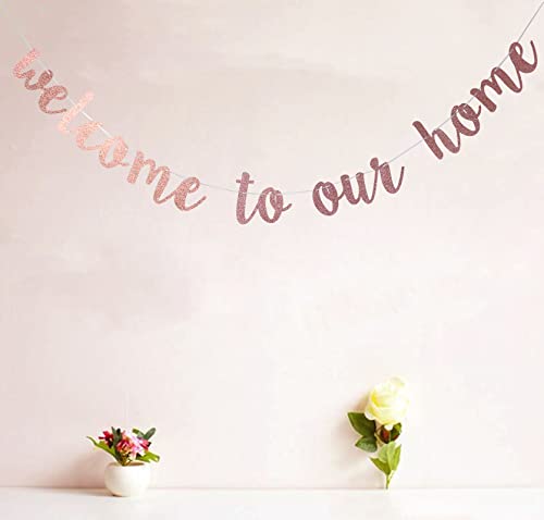 Starsgarden Glitter Rose Gold Welcome to Our Home Banner for Housewarming Patriotic Military Decoration Family Party Supplies Cursive Bunting Photo Booth Props Sign