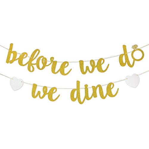 Before We Do We Dine Gold Glitter Banner Sign Garland Pre-strung for Wedding Rehearsal Dinner Decorations