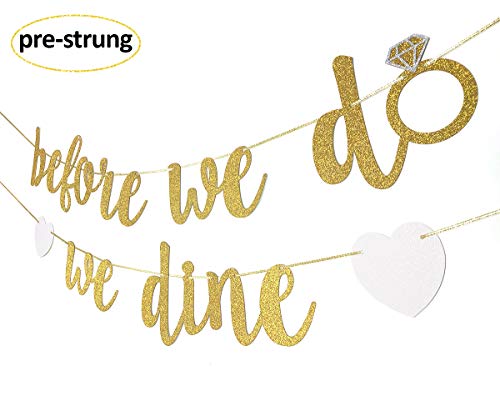 Before We Do We Dine Gold Glitter Banner Sign Garland Pre-strung for Wedding Rehearsal Dinner Decorations