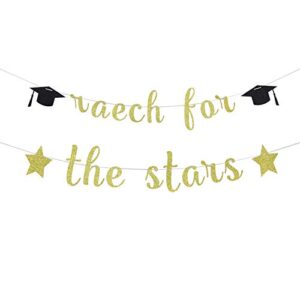 gold glitter reach for the stars banner – graduation party decoration – class of 2022 banner – graduation banner – grad decor
