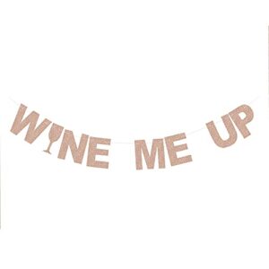 glittery rose gold wine me up banner for wine tasting party bunting drink/alcohol party paper backdrop decorations 21st birthday party paper sign