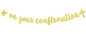 on your confirmation banner, first holy confirmation decorations, bridal shower, engagement, wedding, bachelorette, marriage anniversary party decorations gold glitter