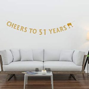 MAGJUCHE Gold glitter Cheers to 51 years banner,51th birthday party decorations