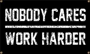 nobody cares work harder flag motivational home gym room tapestry wall decor indoor banner 3×5 feet