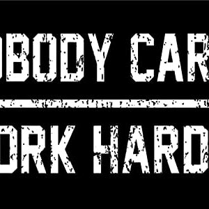 Nobody Cares Work Harder Flag Motivational Home Gym Room Tapestry Wall Decor Indoor Banner 3x5 Feet