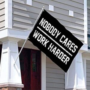 Nobody Cares Work Harder Flag Motivational Home Gym Room Tapestry Wall Decor Indoor Banner 3x5 Feet