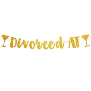 gold “divorced af” banner – divorce party decorations for women | finally divorced sign | boy bye felicia goodbye party decor single party | i do. i did. i’m done farewell breakup party supplies gifts