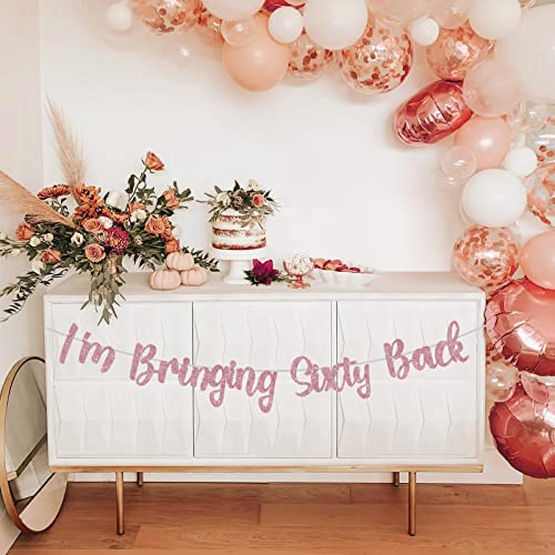 60th Birthday Banner Decorations I'm Bringing Sixty Back Banner Rose Gold Sixty Birthday Party Supplies for Women