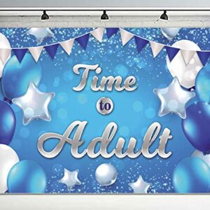 Time to Adult Happy 18th Birthday Banner Decorations Blue and White Stars Balloons Confetti Cheers to 18 Years Old Cheers to Adult Theme Decor for Girls Boys 18th Birthday Party Favors Supplies