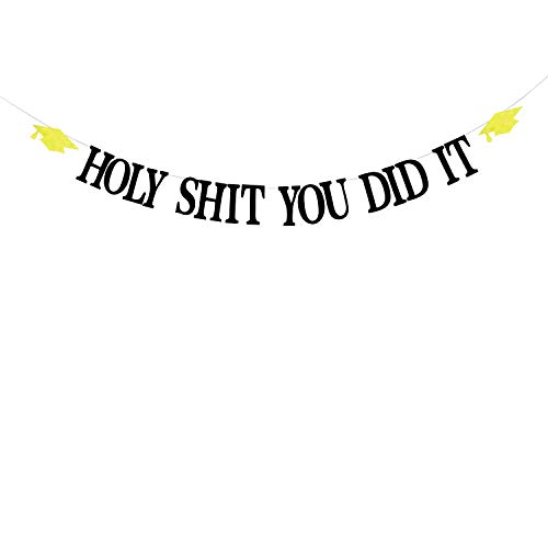 Holy Shit You Did It Banner, Funny Class of 2023 Graduation Decorations, Congratulations, So Proud of You, Glittery Congrats Grad Party Banner