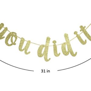 You Did It Gold Glitter Cursive Banner Sign, Graduation Garland, Class of 2023 Grad Party Supplies (Gold)