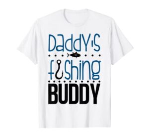daddy’s fishing buddy funny father kid matching t-shirt