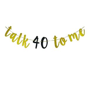 talk 40 to me banner happy 40th birthday banner/paper sign for men/women’s 40th birthday /anniversary party decorations/cheers to 40 years party decorations