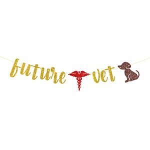 Maicaiffe Gold Glitter Future Vet Banner - Veterinarian Grad Banner - Congrats Grad / Happy Graduation Sign - Congrats Vet Graduation Party Decorations