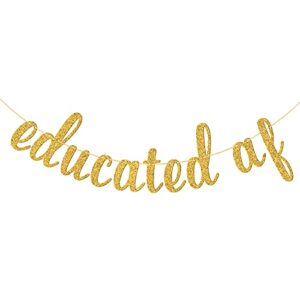 webenison educated af banner class of 2022 banner you did it congrats nurse lawyer doctor graduation party bunting decoration supplies / gold glitter