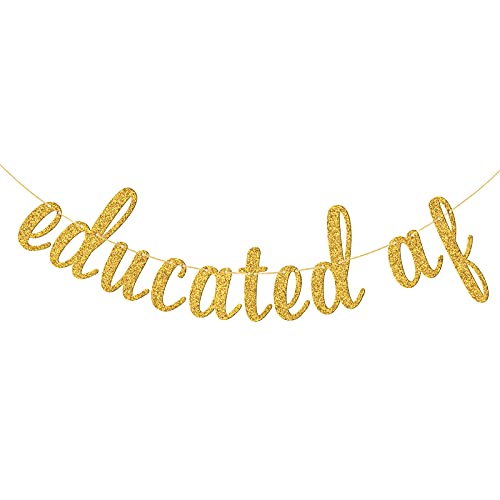 WeBenison Educated AF Banner Class of 2022 Banner You Did It Congrats Nurse Lawyer Doctor Graduation Party Bunting Decoration Supplies / Gold Glitter