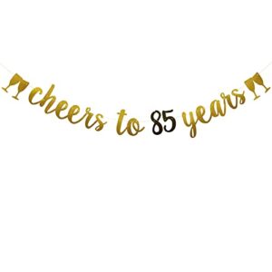 cheers to 85 years banner,pre-strung,gold and black glitter paper party decorations for 85th wedding anniversary 85 years old 85th birthday party supplies letters black and gold betteryanzi