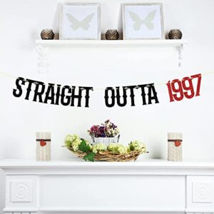 Straight Outta 1997 Banner- Happy 25th Birthday Cheers to 25 Years, 25 and Fabulous Wedding Anniversary Party Sign 25th Birthday Party Decorations