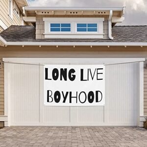 Long Live Boyhood Banners 47 X 71 In Party Indoor Outdoor Decor Banners Home Outdoor Decor Yard Hanging Sign Banner Decoration, Personalized Banner For Parties