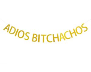 qttier adios bitchachos gold glitter banner for going away, fiesta, taco party decorations