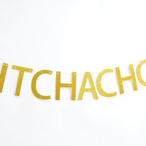 Qttier Adios Bitchachos Gold Glitter Banner for Going Away, Fiesta, Taco Party Decorations