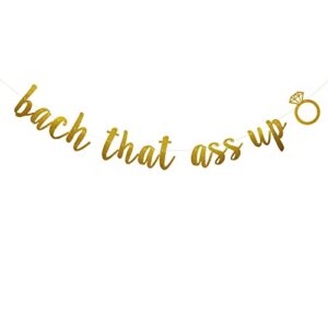 bach that ass up banner,pre-strung ,no assembly required, bachelorette/ bridal shower party supplies decorations, gold glitter paper garlands backdrops, letters gold betteryanzi