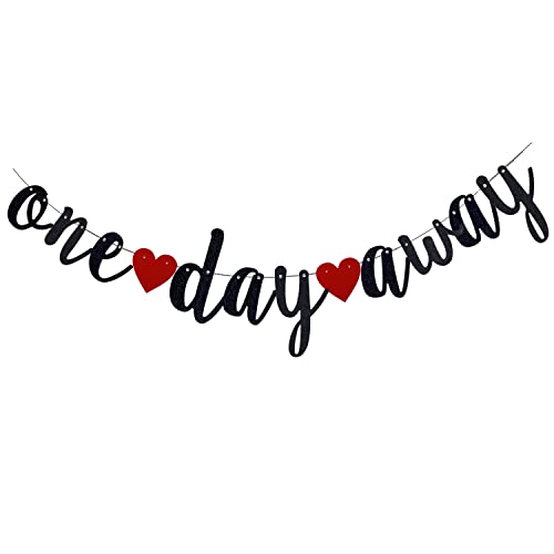 One Day Away Banner,Black Glitter Rehearsal Dinner Decorations Supplies, Wedding Party Sign, Tomorrow We Do,Engagement / Bridal Shower Party Decorations Pre-Strung