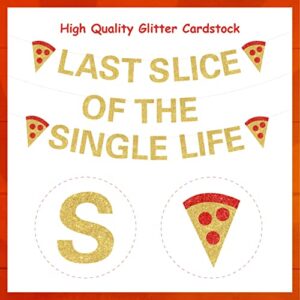 Pizza Bachelorette Party Decorations, Last Slice Of The Single Life Banner Gold Glitter for Pizza Party Time Bridal Shower Supplies