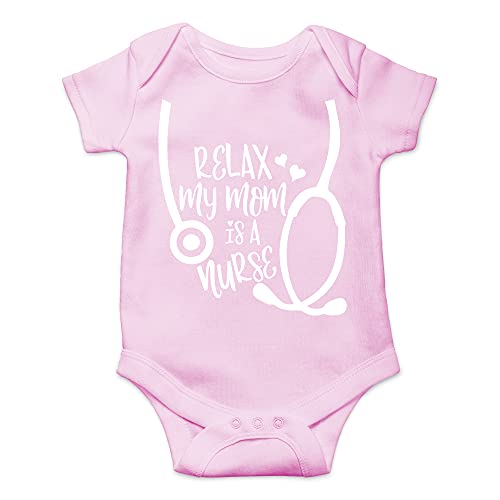 CBTwear Relax My Mom Is A Nurse - Best Mommy Ever - Future Nurse - Stay Calm - Cute Infant One-Piece Baby Bodysuit (6 Months, Pink)