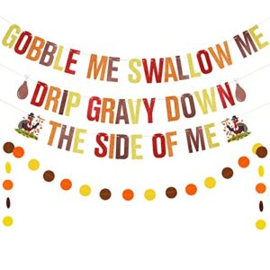 gobble me swallow me drip gravy down the side of me banner gobble me swallow me thanksgiving banner decorations for friendsgiving party decorations, thanksgiving dinner turkey party decorations