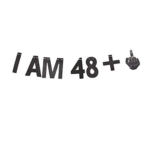 I AM 48+1 Banner, 49th Birthday Party Sign Funny/Gag 49th Bday Party Decorations Paper Backdrops (Black)