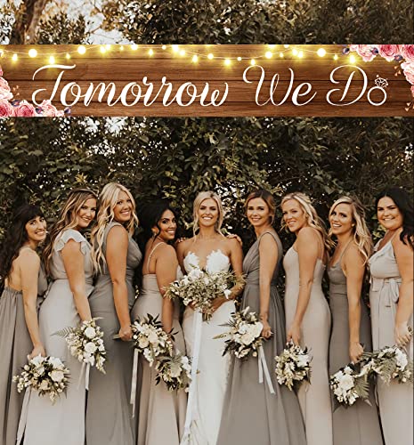 Wood Grain Tomorrow We Do Large Banner Sign,Rehearsal Dinner Banner Sign,Engagement Bridal Shower Wedding Party Decorations Photo Prop Sign,Party Decorations Supplies Home Decor 9.8x1.6ft