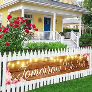 wood grain tomorrow we do large banner sign,rehearsal dinner banner sign,engagement bridal shower wedding party decorations photo prop sign,party decorations supplies home decor 9.8×1.6ft